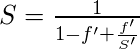         S = \frac{1}{1-f' + \frac{f'}{S'}}           
